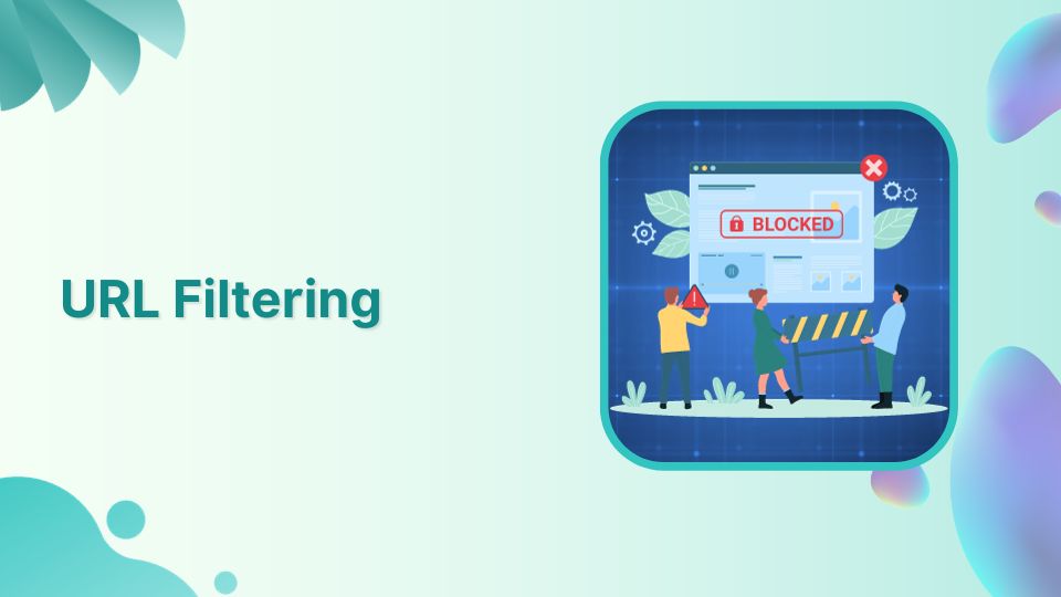 A Definitive Guide to URL Filtering